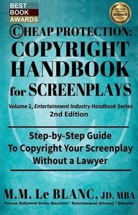 Abbildung von: CHEAP PROTECTION COPYRIGHT HANDBOOK FOR SCREENPLAYS, 2nd Edition - BizEntine Press