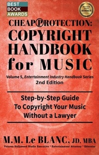 Abbildung von: CHEAP PROTECTION COPYRIGHT HANDBOOK FOR MUSIC, 2nd Edition - BizEntine Press