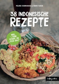 Bild vergrößern Bild: Indonesien Kochbuch: 38 indonesische Rezepte - Melissa Johanna Schumacher