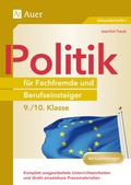 Cover: Politik f&uuml;r Fachfremde und Berufseinsteiger 9-10 - Auer Verlag in der AAP Lehrerwelt GmbH
