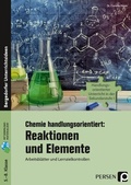 Cover: Chemie handlungsorientiert: Reaktionen u. Elemente - Persen Verlag in der AAP Lehrerwelt GmbH