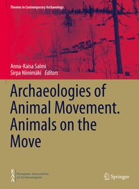 Enlarge image Cover: Archaeologies of Animal Movement. Animals on the Move - Springer