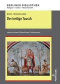 Cover: Der heilige Tausch - Peter Lang Verlag