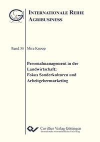 Abbildung von: Personalmanagement in der Landwirtschaft: Fokus Sonderkulturen und Arbeitgebermarketing - Cuvillier Verlag