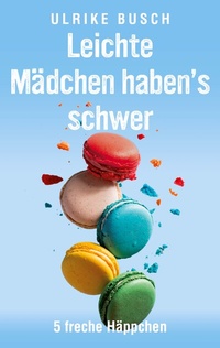 Abbildung von: Leichte Mädchen haben's schwer - BoD - Books on Demand