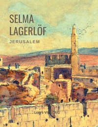 Abbildung von: Selma Lagerlöf: Jerusalem (Roman) - Liwi Literatur- Und Wissenschaftsverlag