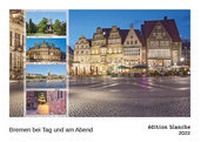 Abbildung von: Bremen bei Tag und am Abend 2022 (édition blanche, DIN B2 Wandkalender, 70x50 cm, Querformat) - Olaf Schulz Verlag
