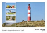 Abbildung von: Amrum - Impressionen einer Insel 2022 (édition blanche, DIN B2 Wandkalender, 70x50 cm, Querformat) - Olaf Schulz Verlag