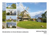 Abbildung von: Windmühlen im Kreis Minden-Lübbecke 2022 (édition blanche, DIN A2 Wandkalender, 42x29.7 cm, Querformat) - Olaf Schulz Verlag