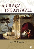 Cover: A gra&ccedil;a incans&aacute;vel - Editora Cultura Crist&atilde;