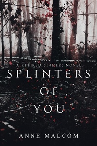 Enlarge image Cover: Splinters of You (Retired Sinners) - Retired Sinners