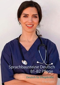 Abbildung von: Sprachbausteine Deutsch B1-B2 Pflege - BoD - Books on Demand