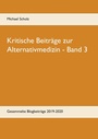 Cover: Kritische Beitr&auml;ge zur Alternativmedizin - Band 3 - BoD - Books on Demand