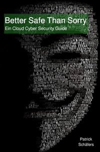 Abbildung von: Better Safe Than Sorry - epubli