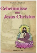Cover: Geheimnisse um Jesus Christus - L&uuml;he