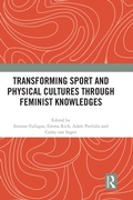 Cover: Transforming Sport and Physical Cultures through Feminist Knowledges - Routledge