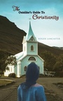 Cover: The Outsider's Guide to Christianity - Austin Macauley Publishers