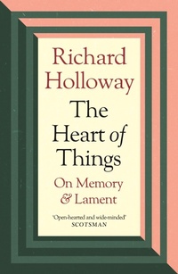 Abbildung von: The Heart of Things - Canongate Books