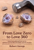 Cover: From Love Zero to Love 360 - Tri-Pillar Publishing