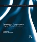 Cover: Developing Creativities in Higher Music Education - Routledge