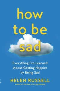 Enlarge image Cover: How to Be Sad - HarperCollins