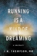 Cover: Running Is a Kind of Dreaming - HarperOne