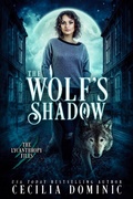 Cover: The Wolf's Shadow (Lycanthropy Files, #1) - Cecilia Dominic