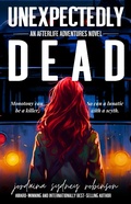 Cover: Unexpectedly Dead (An Afterlife Adventures Novel, #7) - Jordaina Sydney Robinson