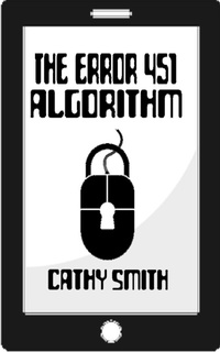 Enlarge image Cover: The Error 451 Algorithm - Cathy Smith