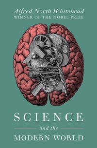 Enlarge image Cover: Science and the Modern World - Open Road Media