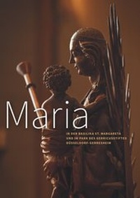 Abbildung von: Maria in der Basilika St. Margareta und im Park des Gerricusstiftes Düsseldorf-Gerresheim - Stegt, Peter