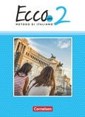 Cover: Ecco - Italienisch f&uuml;r Gymnasien - Italienisch als 3. Fremdsprache - Ecco Pi&ugrave; - Ausgabe 2020 - Band 2 - Cornelsen Verlag