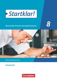 Abbildung von: Startklar! - Wirtschaft-Technik-Haushalt/Soziales - Sachsen - Ausgabe 2020 - 8. Schuljahr - Cornelsen Verlag