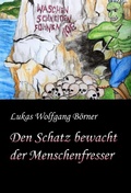 Cover: Den Schatz bewacht der Menschenfresser - tredition