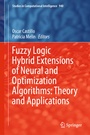 Cover: Fuzzy Logic Hybrid Extensions of Neural and Optimization Algorithms: Theory and Applications - Springer