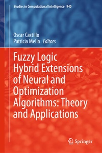 Enlarge image Cover: Fuzzy Logic Hybrid Extensions of Neural and Optimization Algorithms: Theory and Applications - Springer