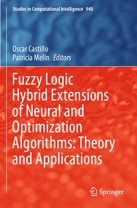 Enlarge image Cover: Fuzzy Logic Hybrid Extensions of Neural and Optimization Algorithms: Theory and Applications - Springer