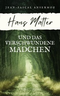 Cover: Hans Matter und das verschwundene M&auml;dchen - BoD - Books on Demand