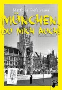 Abbildung von: München, du mich auch! - Hirschkäfer Verlag