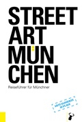 Cover: Streetart M&uuml;nchen - Hirschk&auml;fer Verlag