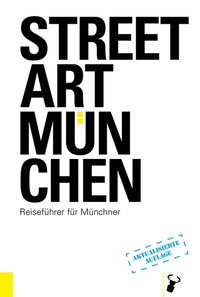 Abbildung von: Streetart München - Hirschkäfer Verlag