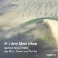 Cover: Mit dem Meer leben - suppos&eacute;