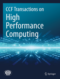Enlarge image Cover: CCF Transactions on High Performance Computing - Springer