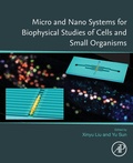 Cover: Micro and Nano Systems for Biophysical Studies of Cells and Small Organisms - Academic Press
