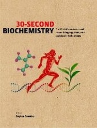 Enlarge image Cover: 30-Second Biochemistry - Ivy Press