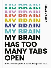 Abbildung von: My Brain Has Too Many Tabs Open - White Lion Publishing