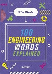 Enlarge image Cover: Wise Words: 100 Engineering Words Explained - Wayland