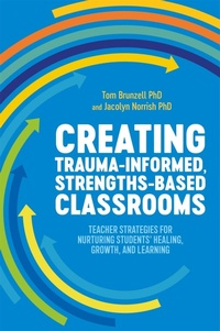 Enlarge image Cover: Creating Trauma-Informed, Strengths-Based Classrooms - Jessica Kingsley Publishers