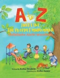 Cover: A to Z Just like The Prophet Muhammad - Umm Abdillah Publishing