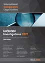 Cover: International Comparative Legal Guide - Corporate Investigations 2021 2021: 5 - Global Legal Group Ltd